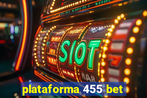 plataforma 455 bet